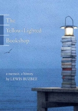 Cover art for The Yellow-Lighted Bookshop: A Memoir, a History