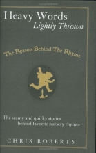 Cover art for Heavy Words Lightly Thrown: The Reason Behind the Rhyme