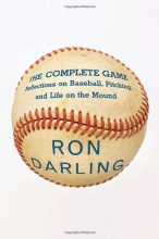 Cover art for The Complete Game: Reflections on Baseball, Pitching, and Life on the Mound