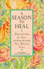 Cover art for A Season to Heal: Help and Hope for Those Working Through Post-Abortion Stress