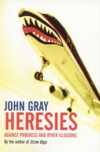 Cover art for Heresies: Against Progress and Other Illusions