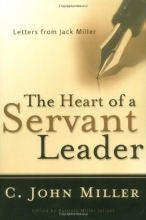 Cover art for The Heart of a Servant Leader: Letters from Jack Miller