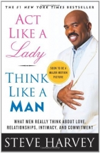 Cover art for Act Like a Lady, Think Like a Man: What Men Really Think About Love, Relationships, Intimacy, and Commitment