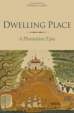 Cover art for Dwelling Place: A Plantation Epic
