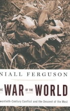 Cover art for The War of the World: Twentieth-Century Conflict and the Descent of the West