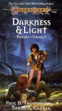 Cover art for Darkness and Light (Dragonlance,  Preludes, Vol. 1) (v. 1)