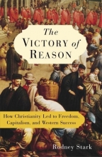 Cover art for The Victory of Reason: How Christianity Led to Freedom, Capitalism, and Western Success