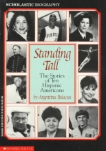 Cover art for Standing Tall: The Stories of Ten Hispanic Americans (Scholastic Biography)