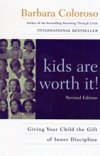 Cover art for Kids Are Worth It! : Giving Your Child The Gift Of Inner Discipline