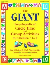 Cover art for The GIANT Encyclopedia of Circle Time and Group Activities: For Children 3 to 6