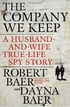 Cover art for The Company We Keep: A Husband-and-Wife True-Life Spy Story