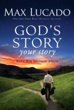 Cover art for God's Story, Your Story: When His Becomes Yours (Story, The)