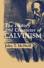 Cover art for The History and Character of Calvinism