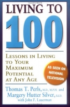 Cover art for Living To 100: Lessons In Living To Your Maximum Potential At Any Age