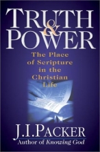 Cover art for Truth & Power: The Place of Scripture in the Christian Life