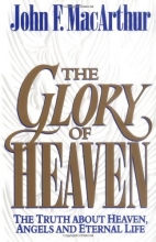 Cover art for The Glory of Heaven: The Truth about Heaven, Angels and Eternal Life