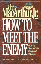 Cover art for How to Meet the Enemy: Arming Yourself for Spiritual Warfare (MacArthur Study)