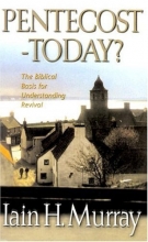 Cover art for Pentecost Today?: The Biblical Basis for Understanding Revival
