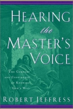 Cover art for Hearing the Master's Voice: The Comfort and Confidence of Knowing God's Will