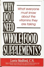 Cover art for Why Do I Need Whole Food Supplements? What Everyone Must Know About the Vitamins They Are Taking
