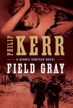 Cover art for Field Gray (Bernie Gunther #7)