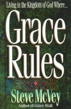 Cover art for Grace Rules: Living in the Kingdom of God Where...