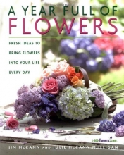 Cover art for A Year Full of Flowers: Fresh Ideas to Bring Flowers Into Your Life Everyday