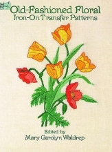 Cover art for Old-Fashioned Floral Iron-on Transfer Patterns (Dover Needlework)