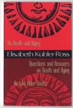 Cover art for On Death and Dying / Questions and Answers on Death and Dying / On Life after Death