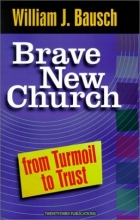 Cover art for Brave New Church: From Turmoil to Trust (World According)