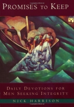 Cover art for Promises to Keep: Daily Devotions for Men of Integrity
