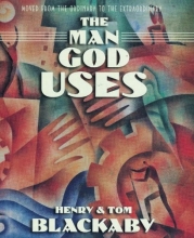 Cover art for The Man God Uses: Moved from the Ordinary to the Extraordinary (Member Book)