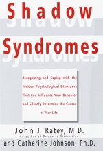 Cover art for Shadow Syndromes: Recognizing and Coping with the Hidden Psychological Disorders That Can Influence Your Behavior and Silently Determine the Course of Your Life