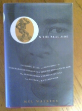 Cover art for On the Real Side: Laughing Lying and Signifying-Underground Tradition of African-American Humor That Transformed American Culture from Slavery to Richard Pryor