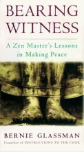 Cover art for Bearing Witness: A Zen Master's Lessons in Making Peace