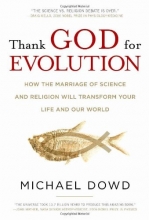 Cover art for Thank God for Evolution: How the Marriage of Science and Religion Will Transform Your Life and Our World