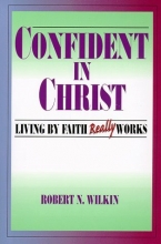 Cover art for Confident in Christ: Living By Faith Really Works