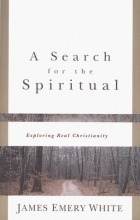 Cover art for A Search for the Spiritual: Exploring Real Christianity