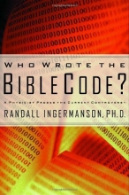 Cover art for Who Wrote the Bible Code? : A Physicist Probes the Current Controversy