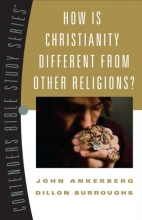 Cover art for How Is Christianity Different from Other Religions (Contender's Bible Study Series)
