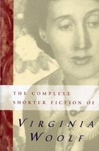 Cover art for The Complete Shorter Fiction of Virginia Woolf: Second Edition