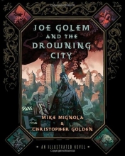 Cover art for Joe Golem and the Drowning City: An Illustrated Novel