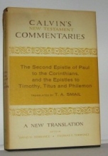 Cover art for The Second Epistle of Paul to the Corinthians, the Epistles to Timothy, Titus, and Philemon (Calvin's New Testament Commentaries)