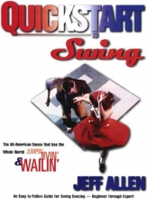 Cover art for Quickstart to Swing : An Easy - to - Follow Guide for Swing Dancing - Beginner through Expert