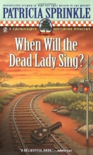 Cover art for When Will the Dead Lady Sing?: A Thoroughly Southern Mystery