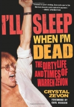 Cover art for I'll Sleep When I'm Dead: The Dirty Life and Times of Warren Zevon