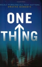 Cover art for One Thing: Boldly Pursuing All That Matters