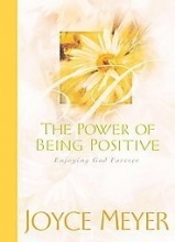 Cover art for The Power of Being Positive: Enjoying God Forever