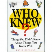 Cover art for Who Knew?: Things You Didn't Know About Things You Know Well