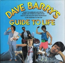 Cover art for Dave Barry's Guide to Life (Contains: "Dave Barry's Guide to Marriage and/or Sex" / "Babies and Other Hazards of Sex" / "Stay Fit and Healthy Until You're Dead" / "Claw Your Way to the Top")